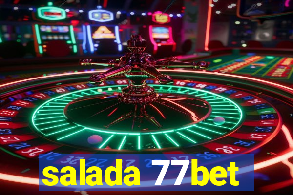 salada 77bet